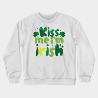 Kiss Me I'm Irish Crewneck Sweatshirt